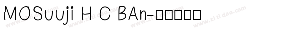 MOSuuji H C BAn字体转换